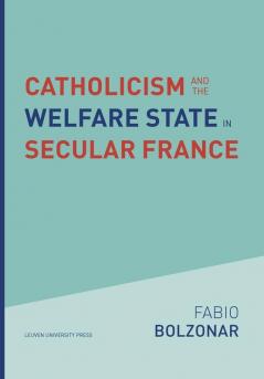 Catholicism and the Welfare State in Secular France