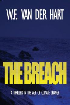 The Breach (The Dome Book 2): A Thriller in the Age of Climate Change