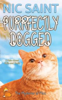 Purrfectly Dogged: 19 (Mysteries of Max)