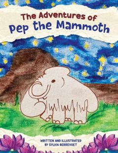 The Adventures of Pep the Mammoth