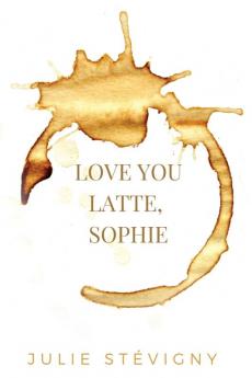 Love You Latte Sophie