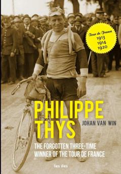 Philippe Thys the forgotten three-time winner of the Tour de France