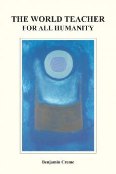 The World Teacher For All Humanity