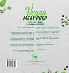 Vegan Meal Prep: Tasty Plant-Based Whole Foods Recipes (Including a 30-Day Time-Saving Meal Plan) (Healthy Weight Loss Beginner Cookbook)