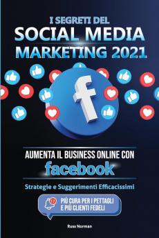 I Segreti del Social Media Marketing 2021