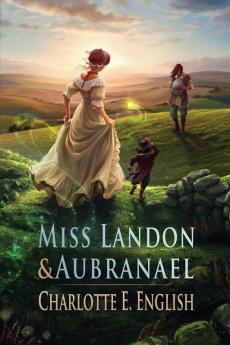 Miss Landon and Aubranael: 1 (Tales of Aylfenhame)