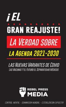 !El Gran Reajuste!: La Verdad sobre la Agenda 2021-2030 las Nuevas Variantes de Covid Las Vacunas Y el Futuro el Separatismo Médicos - ¡Control ... Expuesta! (Anonymous Truth Leaks)