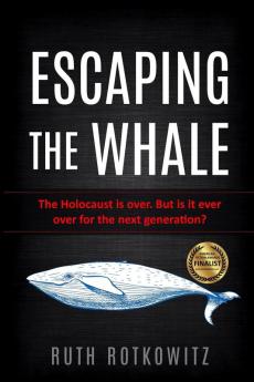 Escaping the Whale: The Holocaust is over. But is it ever over for the next generation? (New Jewish Fiction)