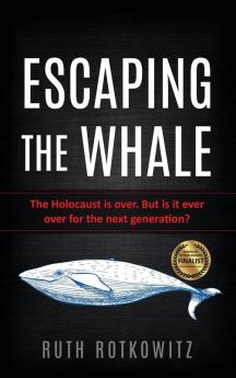 Escaping the Whale: The Holocaust is over. But is it ever over for the next generation? (New Jewish Fiction)