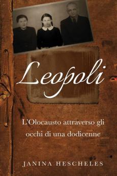 Leopoli: L'Olocausto attraverso gli occhi di una dodicenne