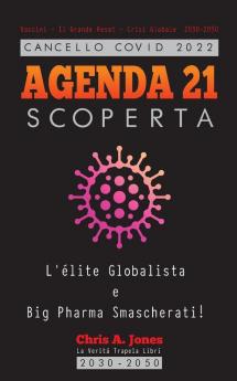 Cancello COVID 2022 - AGENDA 21 Scoperta: L'élite Globalista e Big Pharma Smascherati! - Vaccini - Il Grande Reset - Crisi Globale 2030-2050 (Wef & Davos Globalisti)