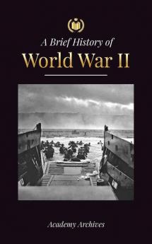 The Brief History of World War 2