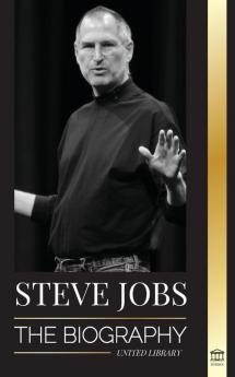 Steve Jobs: The Biography of the CEO of Apple Computer that Thought Different (Business)