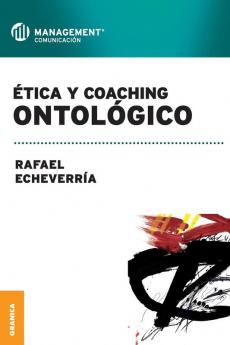 Ética y coaching ontológico (Spanish Edition)