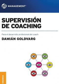 Supervisión De Coaching: Para El Desarrollo Profesional Del Coach (Spanish Edition)