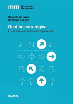 Gestión Estratégica: En Los Distintos Niveles De La Organización (Modulos De Management Nº 6) (Spanish Edition)