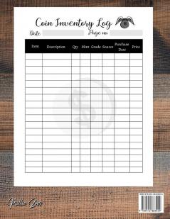 Coin Inventory Log: Catalog and Organize Coins with this Logbook for Coin Collectors (Value And Record Note Book)