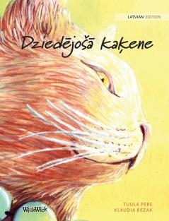 Dziedējosā kaķene: Latvian Edition of The Healer Cat