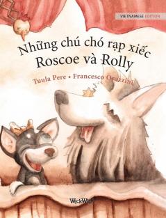 Những chu cho rạp xiếc Roscoe va Rolly: Vietnamese Edition of Circus Dogs Roscoe and Rolly