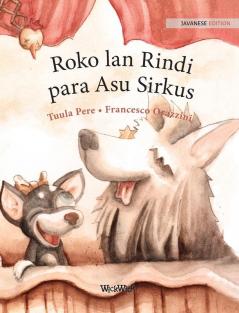 Roko lan Rindi para Asu Sirkus: Javanese Edition of Circus Dogs Roscoe and Rolly