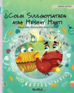 Colin Suulgoysatada ayaa Heshay Hanti: Somali Edition of Colin the Crab Finds a Treasure: 2