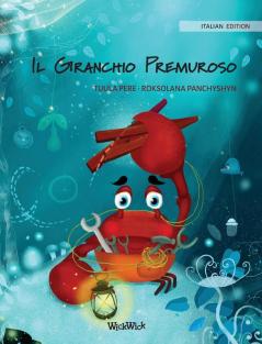 Il Granchio Premuroso (Italian Edition of The Caring Crab): 1 (Colin the Crab)