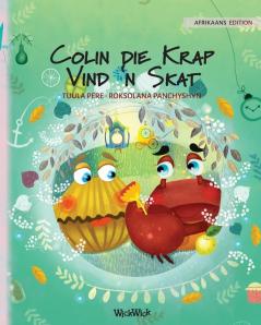 Colin die Krap Vind 'n Skat: Afrikaans Edition of Colin the Crab Finds a Treasure: 2