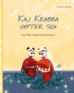 Kaj Krabba gifter sig: Swedish Edition of Colin the Crab Gets Married: 4