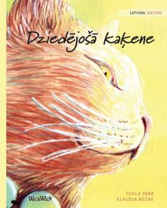 Dziedējosā kaķene: Latvian Edition of The Healer Cat