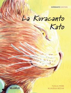 La Kuracanto Kato: Esperanto Edition of The Healer Cat