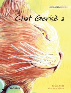 Chat Gerisè a: Haitian Creole Edition of The Healer Cat