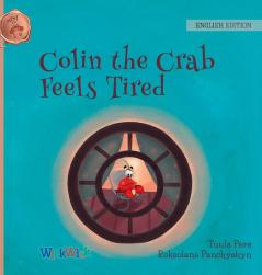 Colin the Crab Feels Tired: 2 (Colin the Crab Mini 3-6)