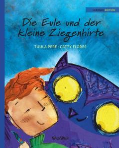 Die Eule und der Kleine Ziegenhirte: German Edition of The Owl and the Shepherd Boy: 3 (Survival)