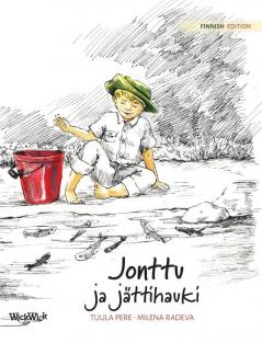 Jonttu Ja Jättihauki: Finnish Edition Of "Jonty And The Giant Pike"