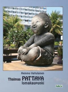 Thaimaa - PATTAYA lomakaupunki