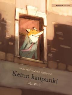 Ketun kaupunki: Finnish Edition of The Fox's City