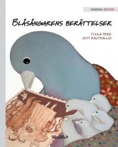 Blåsångarens berättelser: Swedish Edition of A Bluebird's Memories