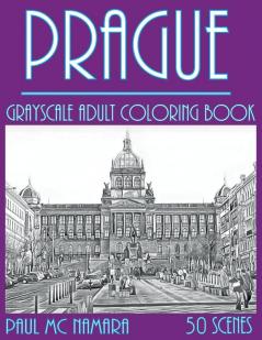 Prague Grayscale: Adult Coloring Book: 6 (Grayscale Coloring Trips)