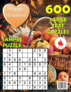 Happy Thanksgiving Sudoku: 600 Large Print Easy Puzzles Beginner Sudoku for relaxation mindfulness and keeping the mind active in during the Thanksgiving holiday.: 2 (Greeting Card Sudoku)