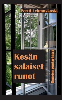 Kesän salaiset runot: Runojen puutarhassa