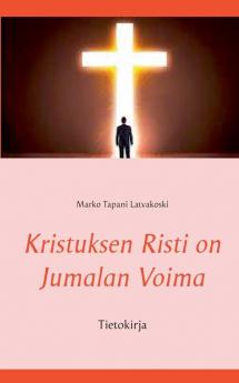 Kristuksen Risti on Jumalan Voima: Tietokirja