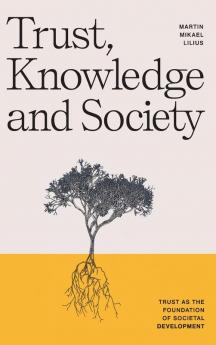 Trust Knowledge and Society