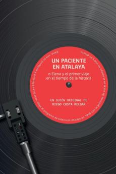 Un paciente en Atalaya o Elena y el primer viaje en el tiempo de la historia