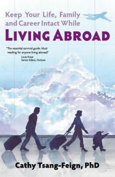 Keep Your Life Family and Career Intact While Living Abroad: What Every Expat Needs to Know