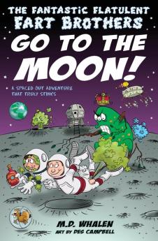 The Fantastic Flatulent Fart Brothers Go to the Moon!