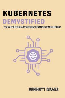 Kubernetes  Demystified