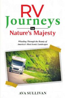 RV  Journeys  in Nature's Majesty