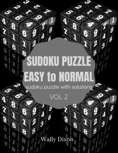 Sudoku puzzle easy to normal sudoku puzzle with solutions vol 2: WALLY DIXON Sudoku Puzzles Easy to Hard: Sudoku puzzle book for adults Large Print Sudoku Puzzles (Green)