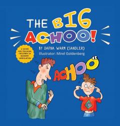 The Big ACHOO!: A Guide For Training Children in Sensory Modulation