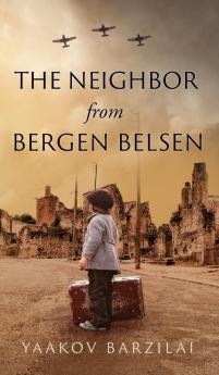 The Neighbor from Bergen Belsen